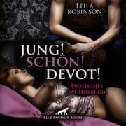Jung! Schön! Devot! Erotik SM-Audio Story / Erotisches SM-Hörbuch