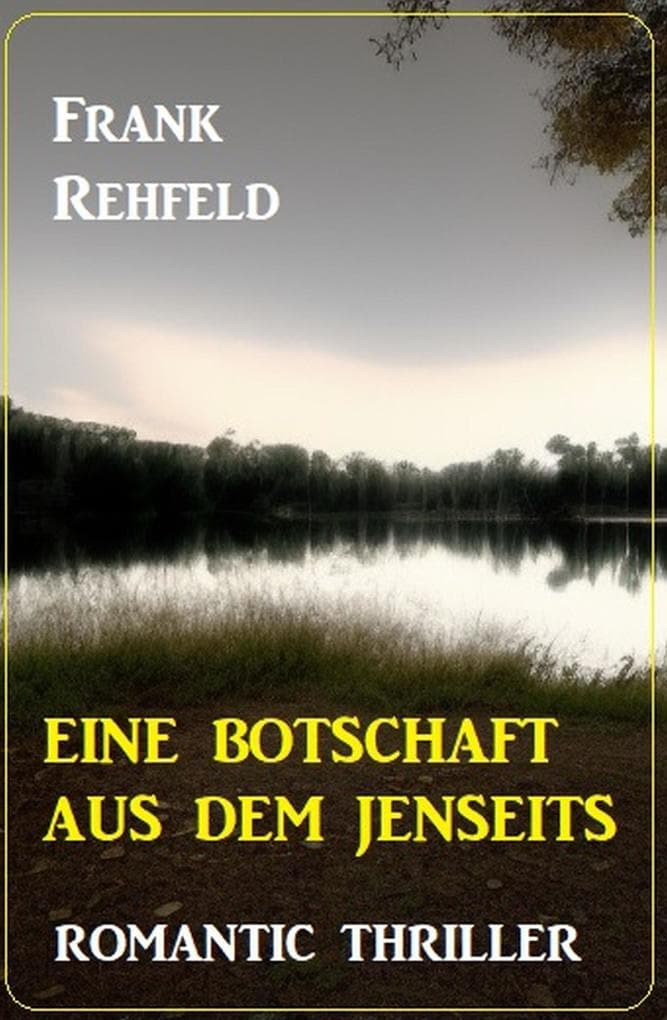 Eine Botschaft aus dem Jenseits: Romantic Thriller