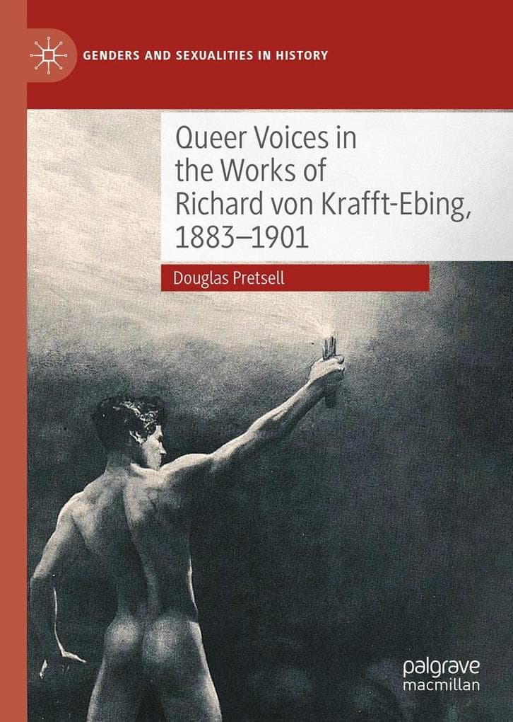Queer Voices in the Works of Richard von Krafft-Ebing, 1883-1901