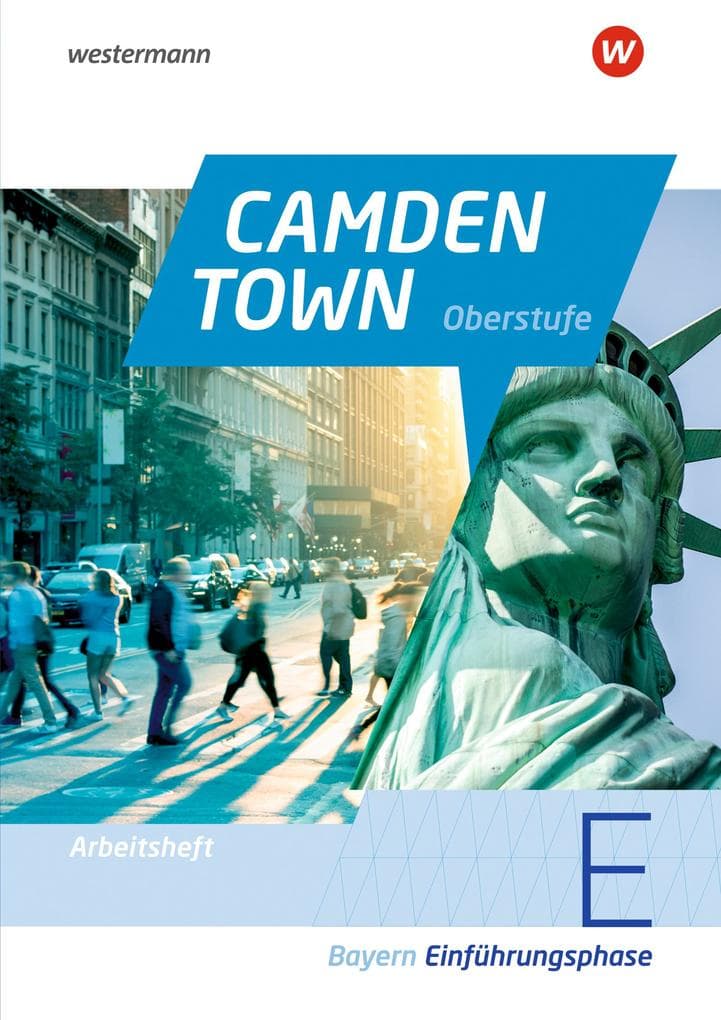 Camden Town Oberstufe. Arbeitsheft Einführungsphase. Bayern