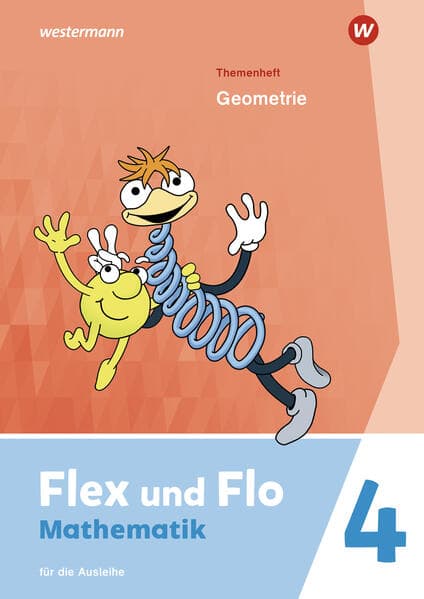 Flex und Flo 4. Themenheft Geometrie: Für die Ausleihe