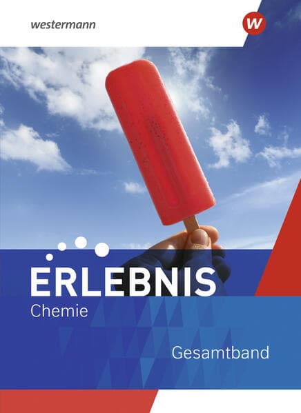 Erlebnis Chemie. Schulbuch Gesamtband. Für Nordrhein-Westfalen und Hessen