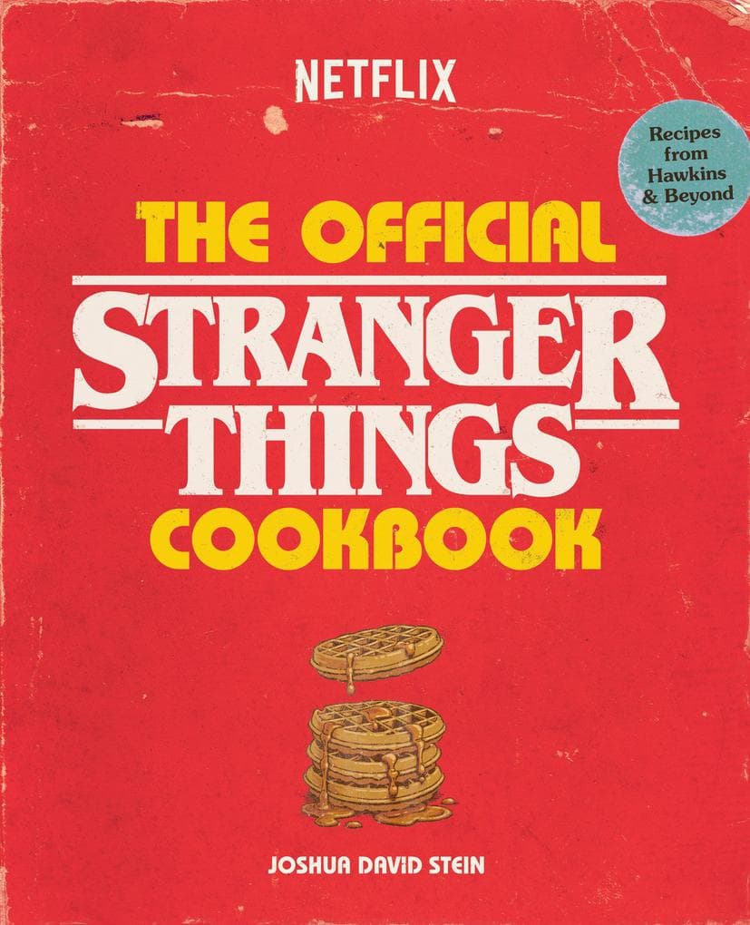 The Official Stranger Things Cookbook