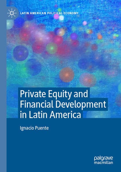 Private Equity and Financial Development in Latin America