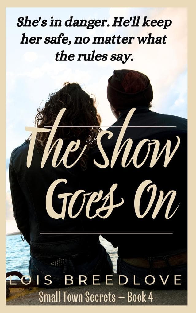 The Show Goes On (Small Town Secrets, #5)