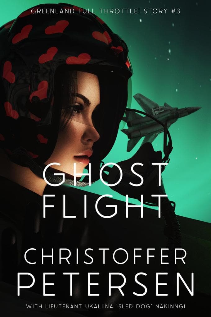 Ghost Flight (Greenland Full Throttle!, #3)