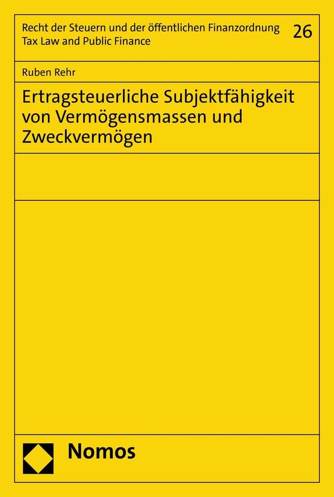 Ertragsteuerliche Subjektfähigkeit von Vermögensmassen und Zweckvermögen