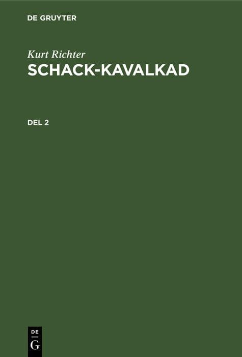 Kurt Richter: Schack-kavalkad. Del 2