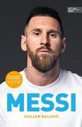 MESSI. Die ultimative Biografie des Weltmeisters