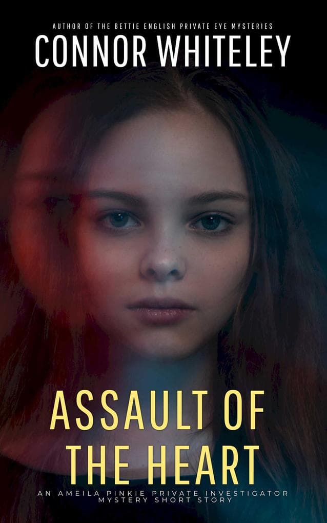 Assault Of The Heart: An Amelia Pinkie Private Investigator Mystery Short Story (Amelia Pinkie Private Investigator Mysteries, #3)