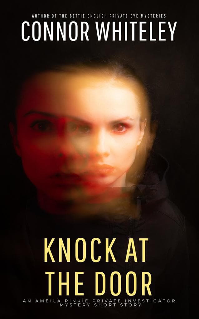 Knock At The Door: An Amelia Pinkie Private Investigator Mystery Short Story (Amelia Pinkie Private Investigator Mysteries, #1)