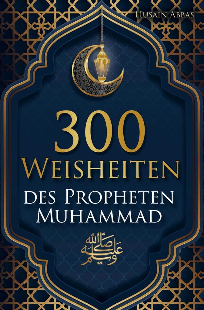 300 Weisheiten des Propheten Muhammad