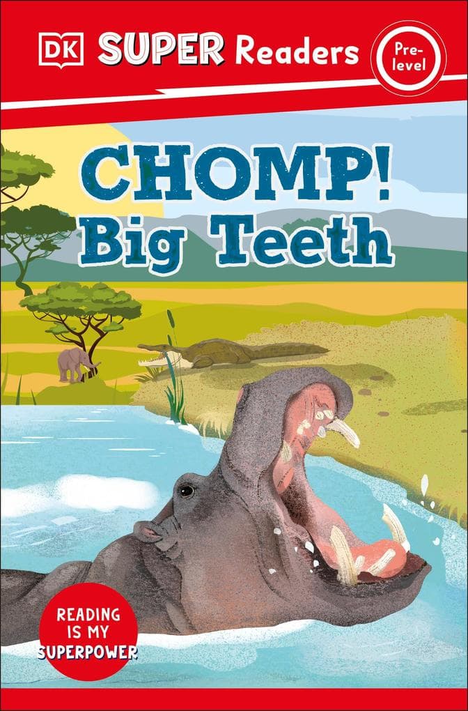 DK Super Readers Pre-Level Chomp! Big Teeth