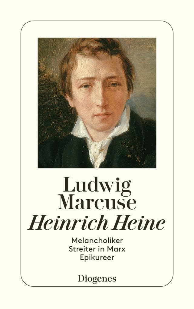 Heinrich Heine: Melancholiker, Streiter in Marx, Epikureer