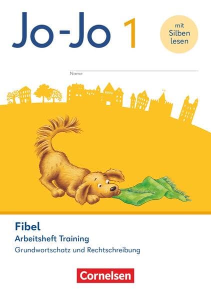 Jo-Jo Fibel 1. Schuljahr - Arbeitsheft Training - Grundwortschatz und Rechtschreibung