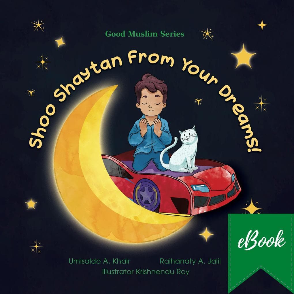 Shoo Shaytan From Your Dreams! (Good Muslim Series, #1)
