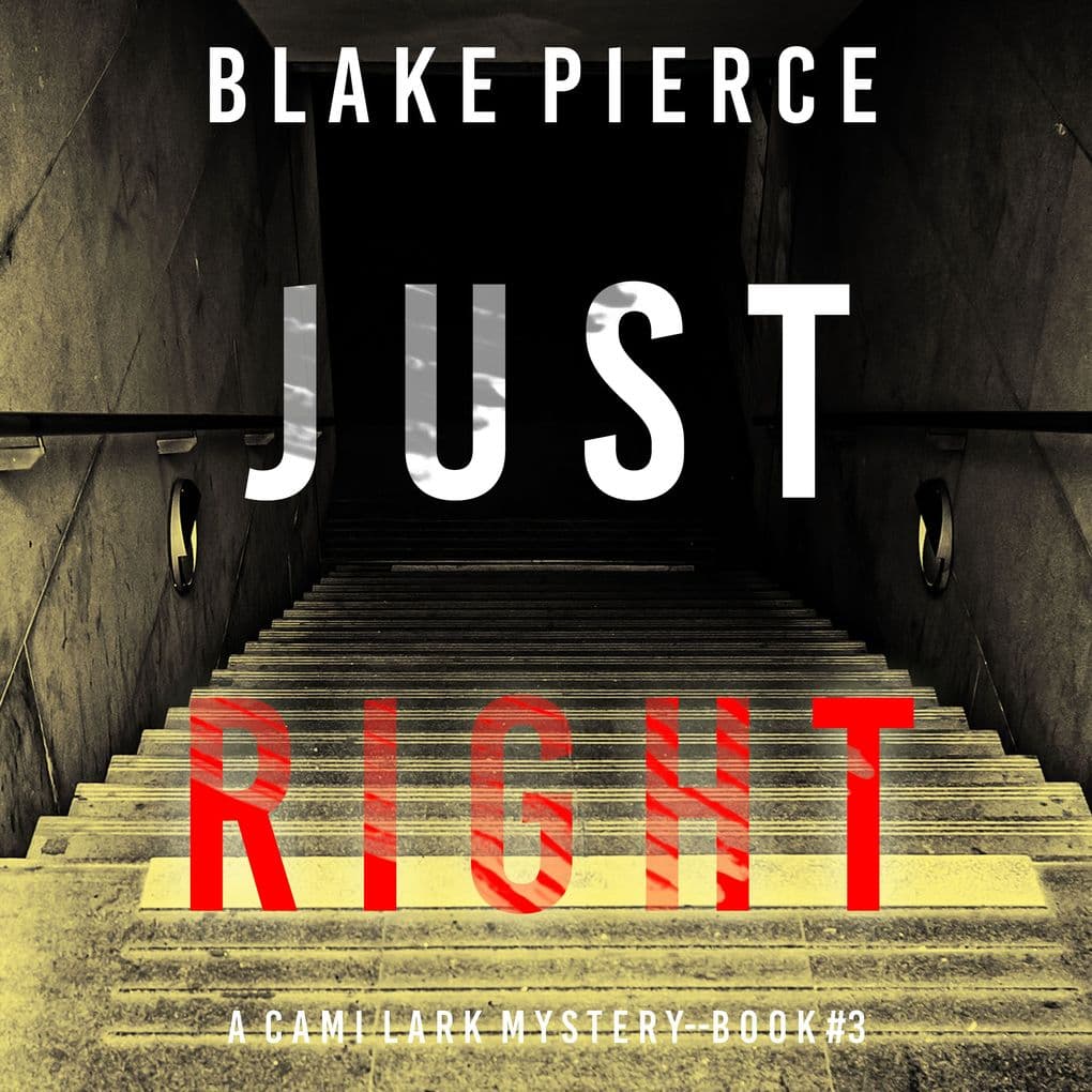 Just Right (A Cami Lark FBI Suspense ThrillerBook 3)