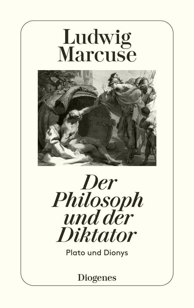 Der Philosoph und der Diktator: Plato und Dionys. Geschichte einer Demokratie und einer Diktatur