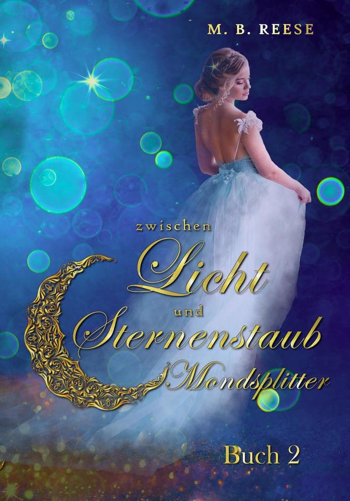 Zwischen Licht und Sternenstaub: Mondsplitter