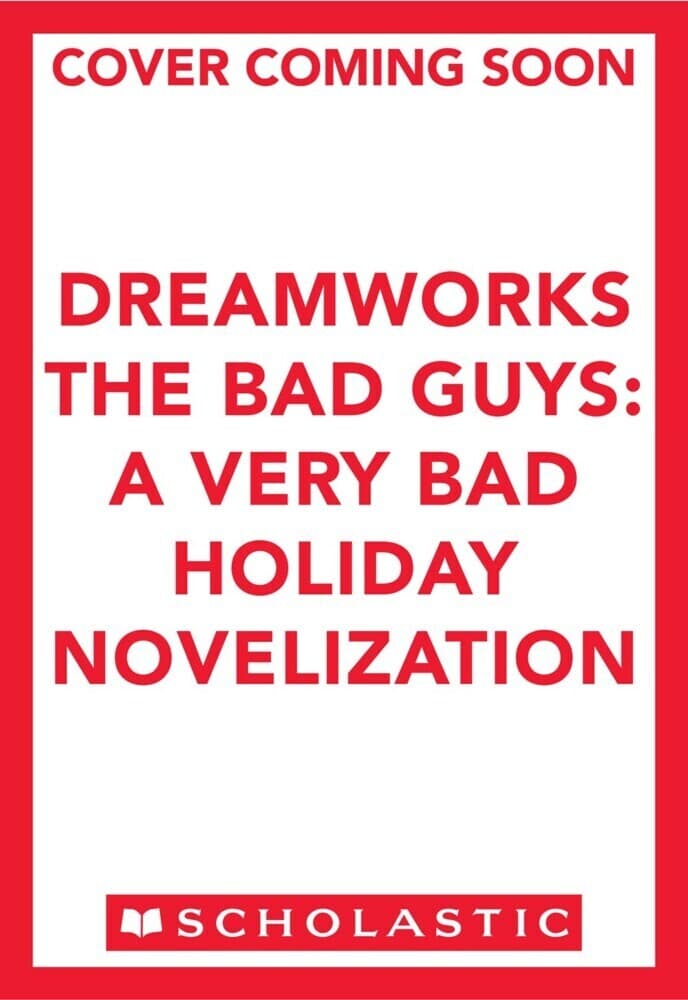 DreamWorks the Bad Guys: A Very Bad Holiday Novelization