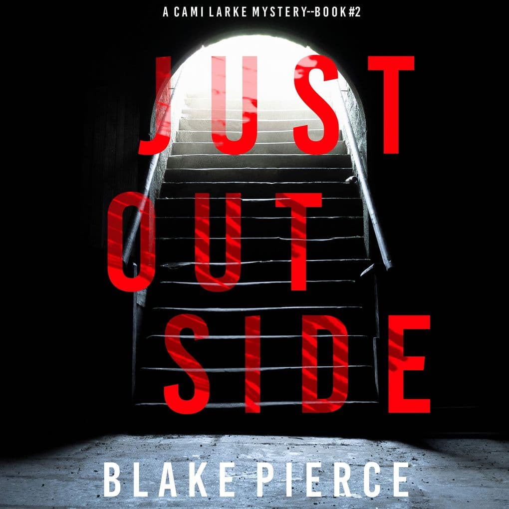 Just Outside (A Cami Lark FBI Suspense ThrillerBook 2)