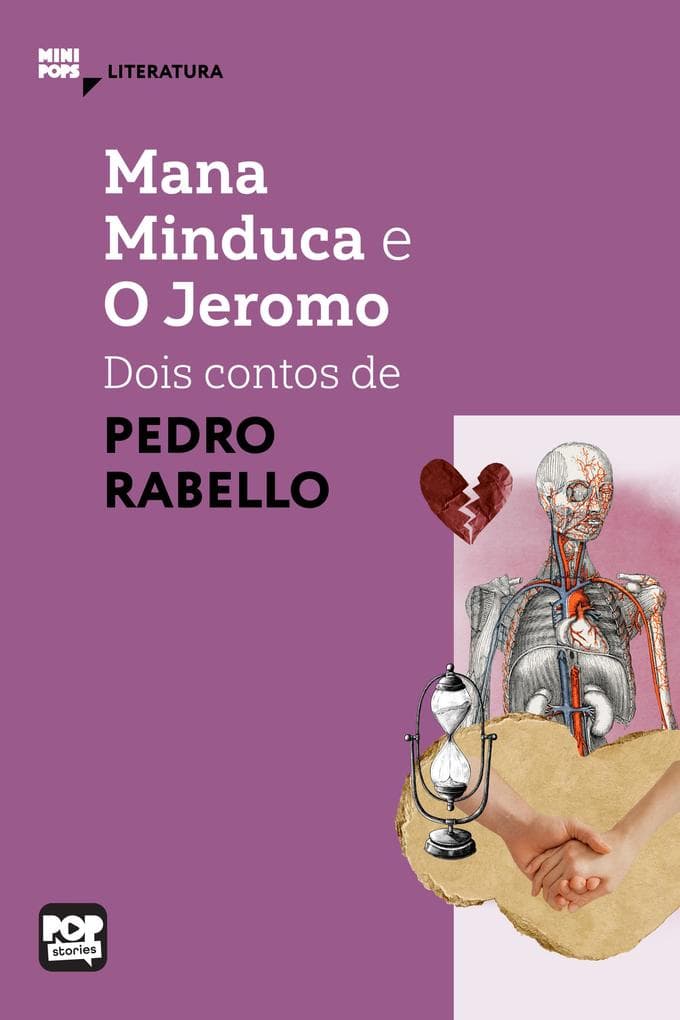 Mana Minduca e O Jeromo: Dois contos de Pedro Rabelo