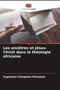 Les ancêtres et Jésus-Christ dans la théologie africaine