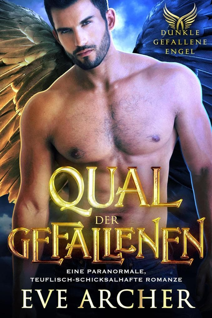 Qual der Gefallenen: Eine Paranormale, Teuflisch-Schicksalhafte Romanze (Dunkle Gefallene Engel, #4)