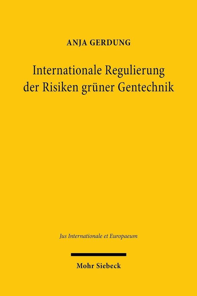 Internationale Regulierung der Risiken grüner Gentechnik
