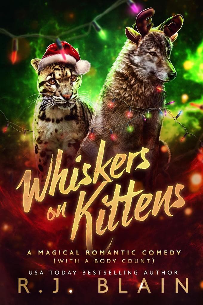 Whiskers on Kittens (A Magical Romantic Comedy (with a body count), #22)