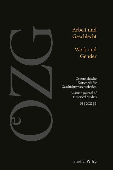 Österreichische Zeitschrift für Geschichtswissenschaften 33/3/2022: Arbeit und Geschlecht/Work and Gender