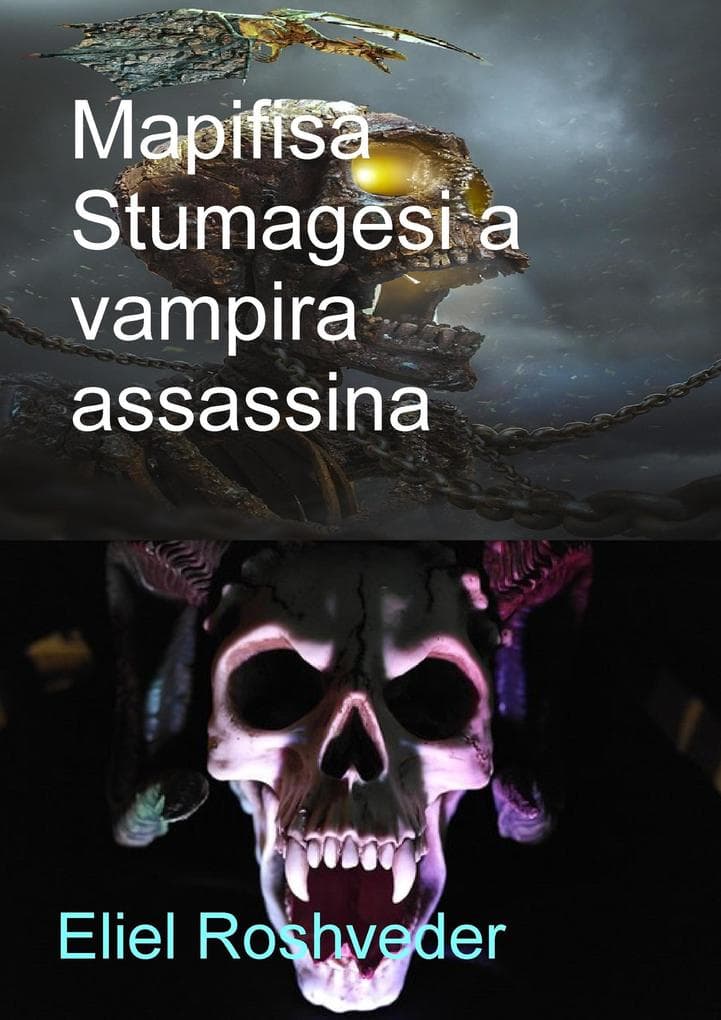 Mapifisa Stumagesi a Vampira Assassina (Aliens and parallel worlds, #9)
