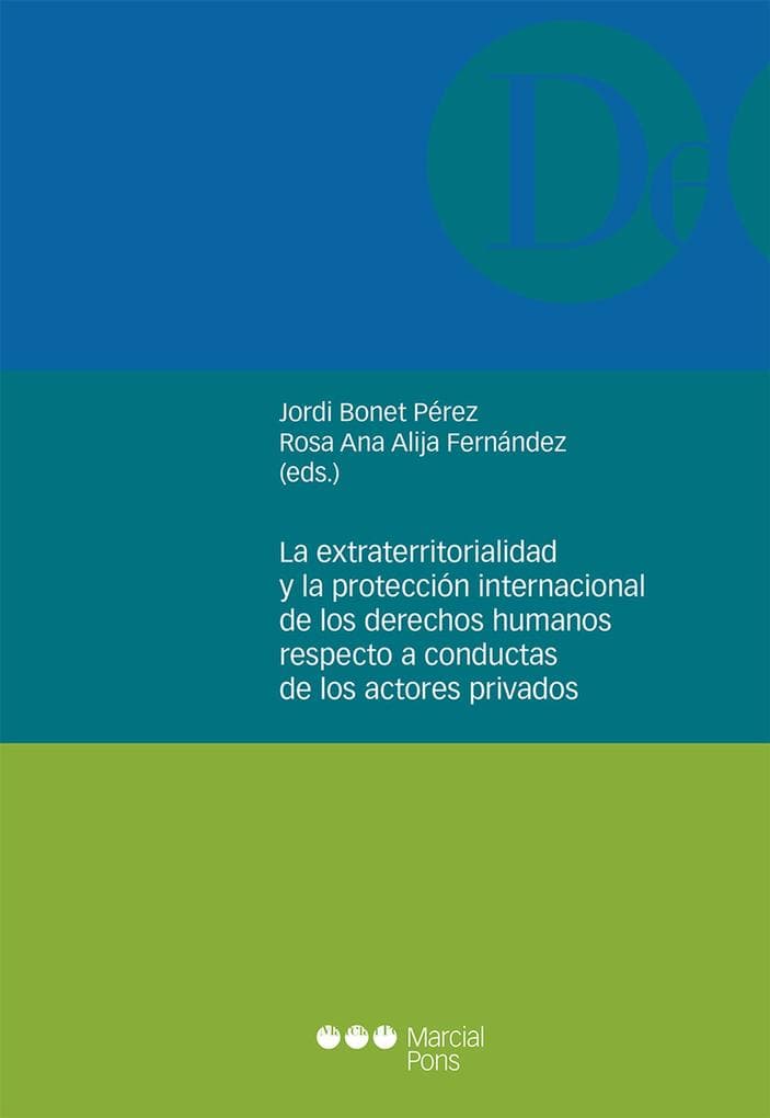 La extraterritorialidad y la protección internacional de los derechos humanos respecto a conductas de los actores privados