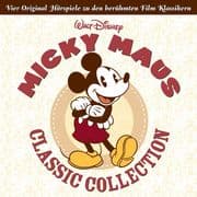 Micky Maus Classic Collection (Hörspiele zu den berühmten Film Klassikern)
