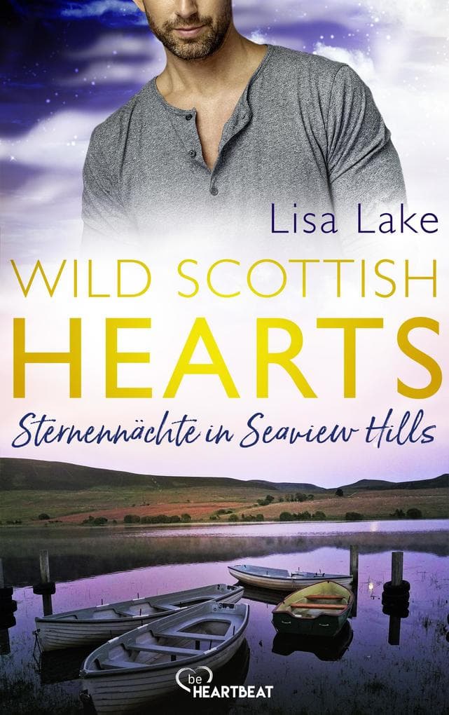 Wild Scottish Hearts - Sternennächte in Seaview Hills