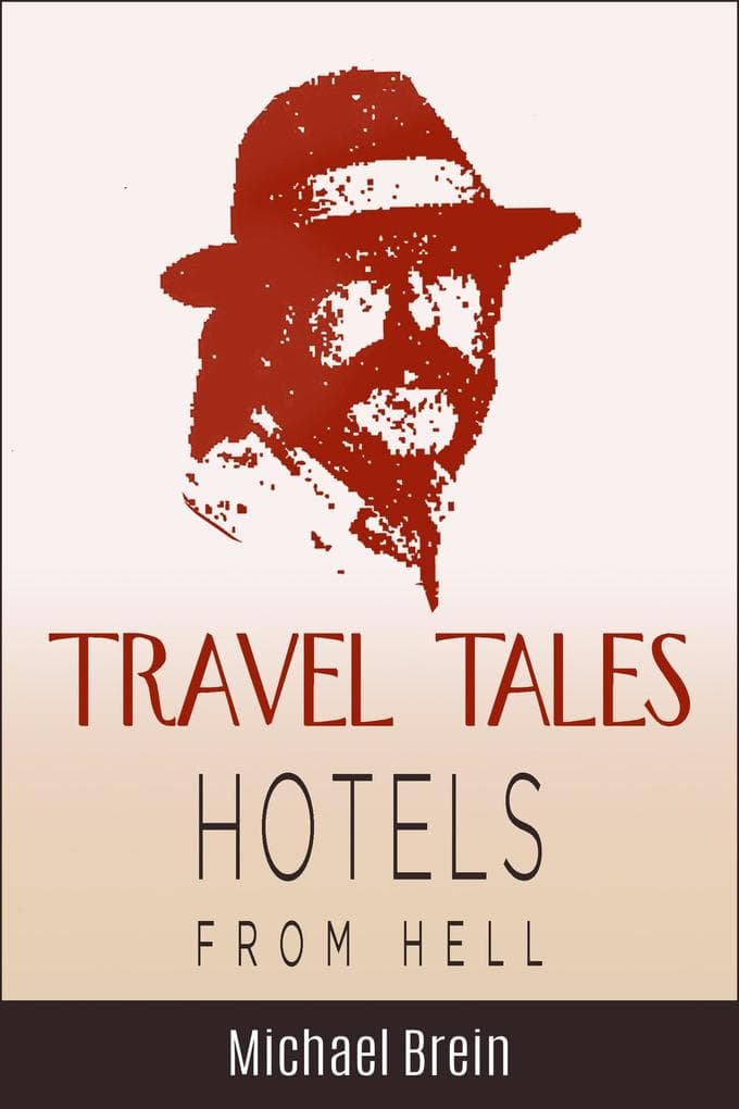 Travel Tales: Hotels from Hell (True Travel Tales)