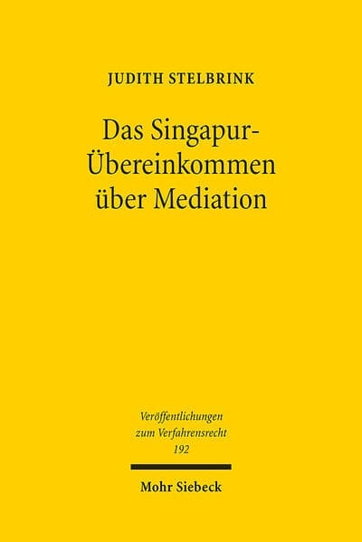 Das Singapur-Übereinkommen über Mediation