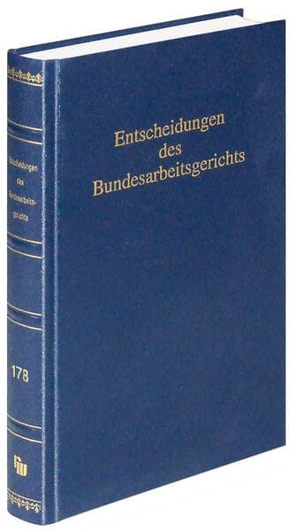 Entscheidungen des Bundesarbeitsgerichts (BAGE 178)