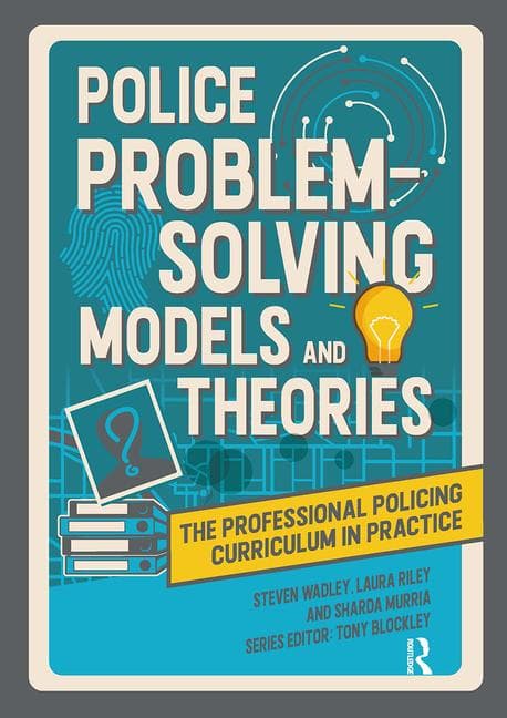 Police Problem Solving Models and Theories