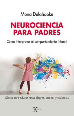 Neurociencia Para Padres