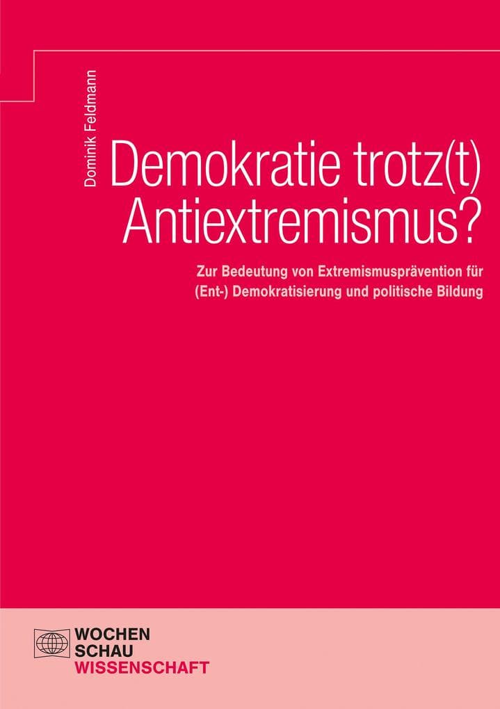 Demokratie trotz(t) Antiextremismus?