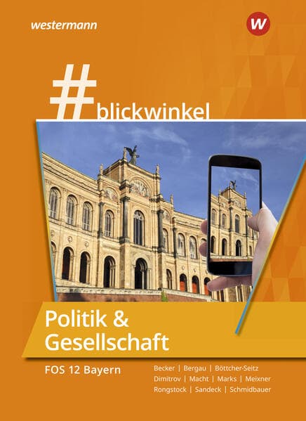 #blickwinkel Politik & Gesellschaft für die FOS 12: Schulbuch . Ausgabe Bayern