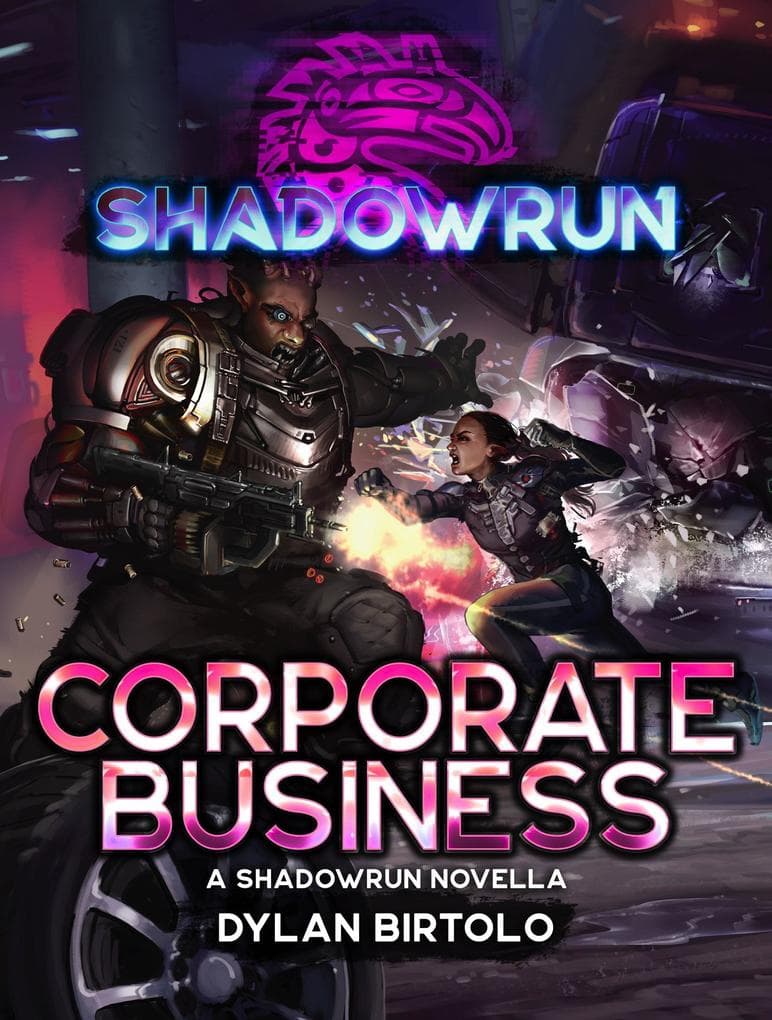 Shadowrun: Corporate Business (Shadowrun Novella, #28)
