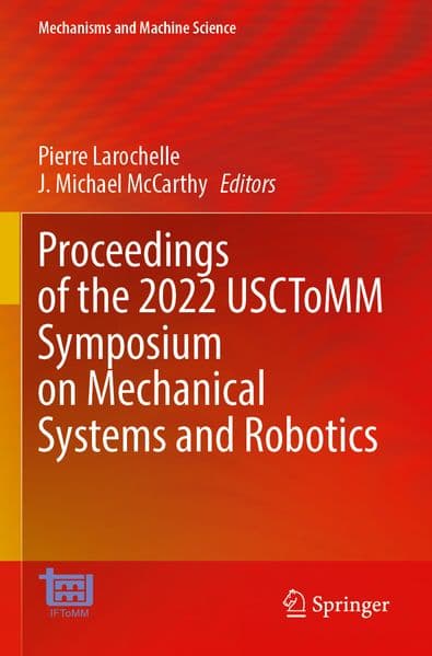 Proceedings of the 2022 USCToMM Symposium on Mechanical Systems and Robotics