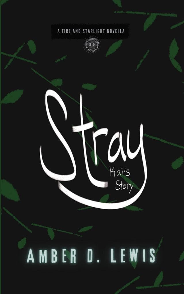 Stray: Kai's Story (Fire and Starlight Saga)