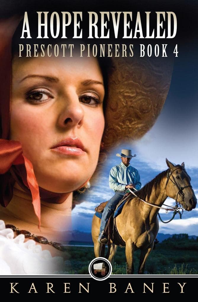 A Hope Revealed (Prescott Pioneers, #4)