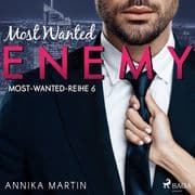 Most Wanted Enemy (MostWantedReihe 6)