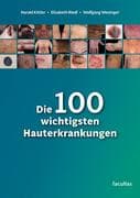 Die 100 wichtigsten Hauterkrankungen