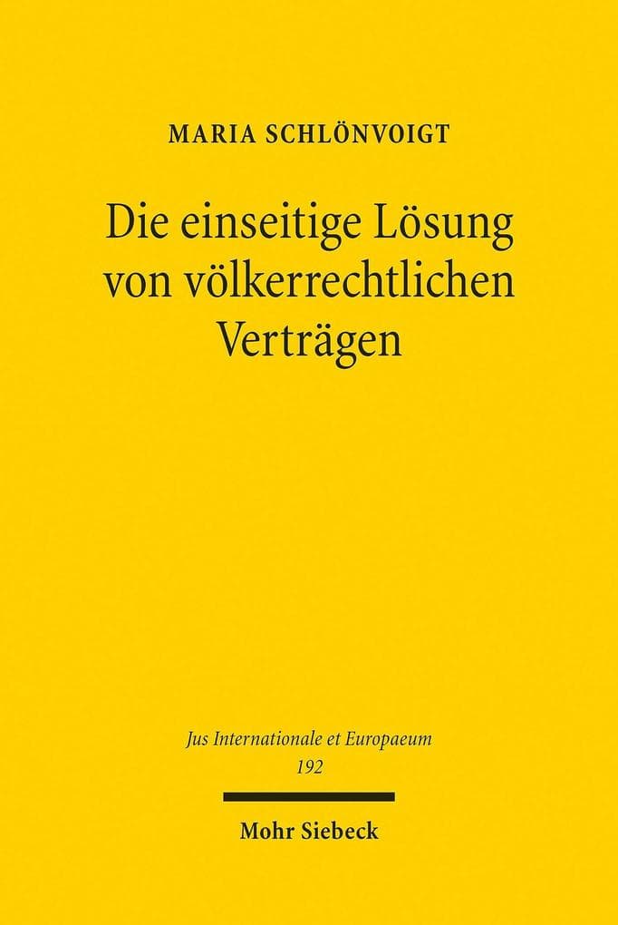 Die einseitige Lösung von völkerrechtlichen Verträgen