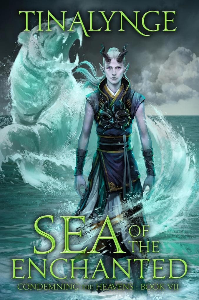 Sea of the Enchanted (Condemning the Heavens, #7)
